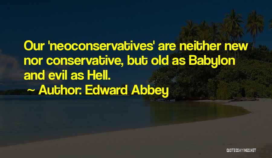 Babylon Quotes By Edward Abbey