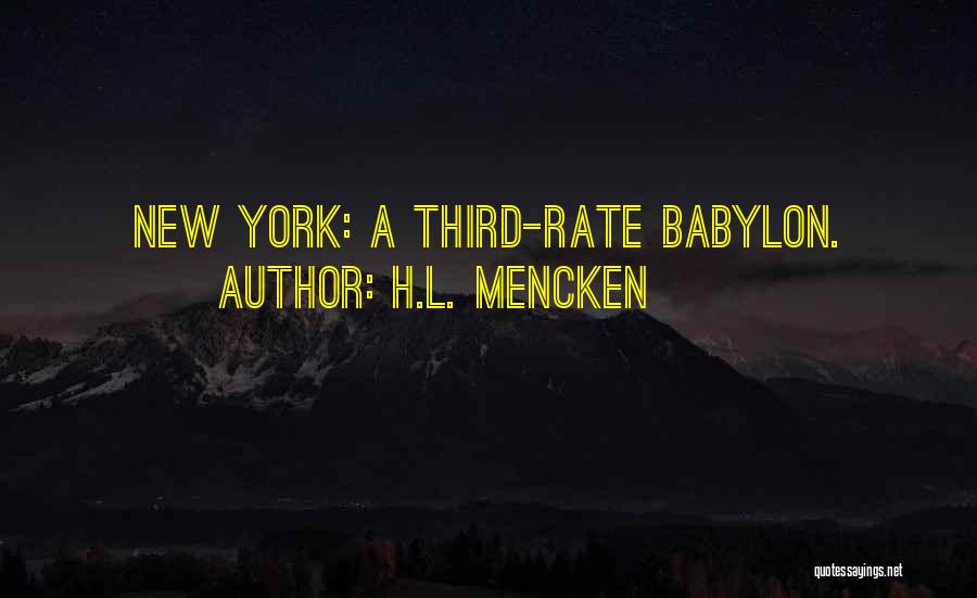 Babylon Quotes By H.L. Mencken