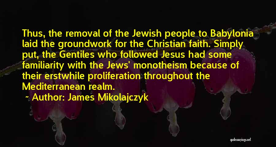 Babylonian Exile Quotes By James Mikolajczyk