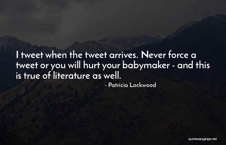 Babymaker Quotes By Patricia Lockwood Babymaker Quotes By Patricia Lockwood