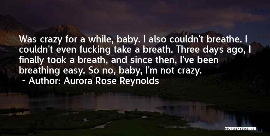 Baby's Breath Quotes By Aurora Rose Reynolds