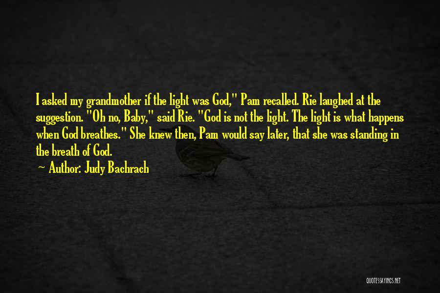 Baby's Breath Quotes By Judy Bachrach