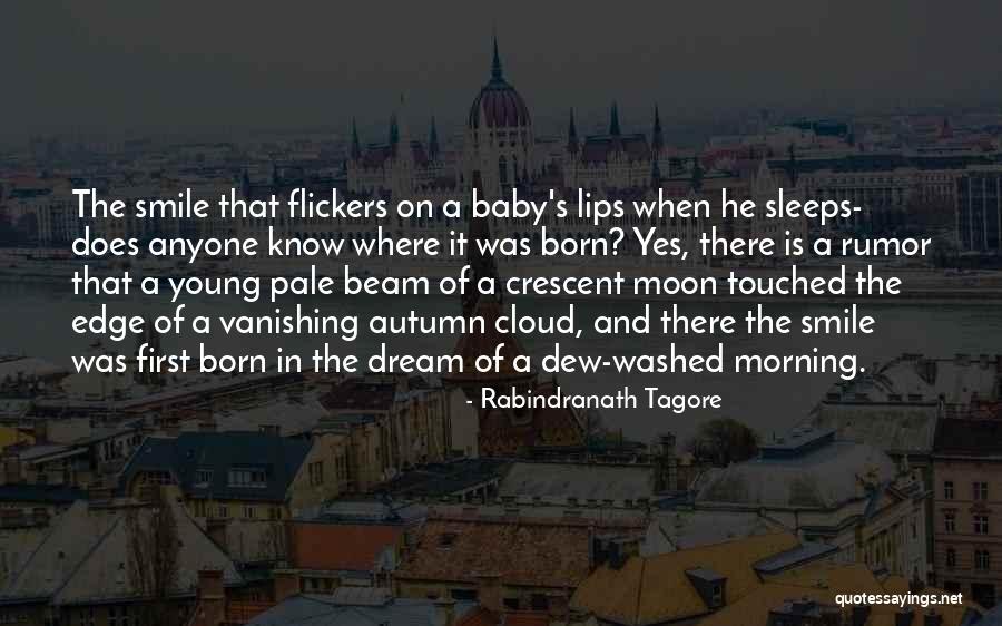 Baby's First Smile Quotes By Rabindranath Tagore