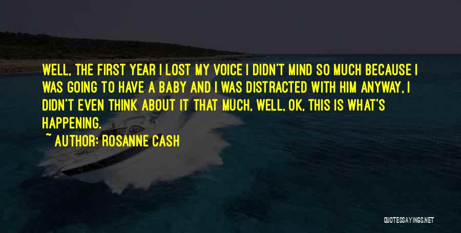 Baby's First Year Quotes By Rosanne Cash