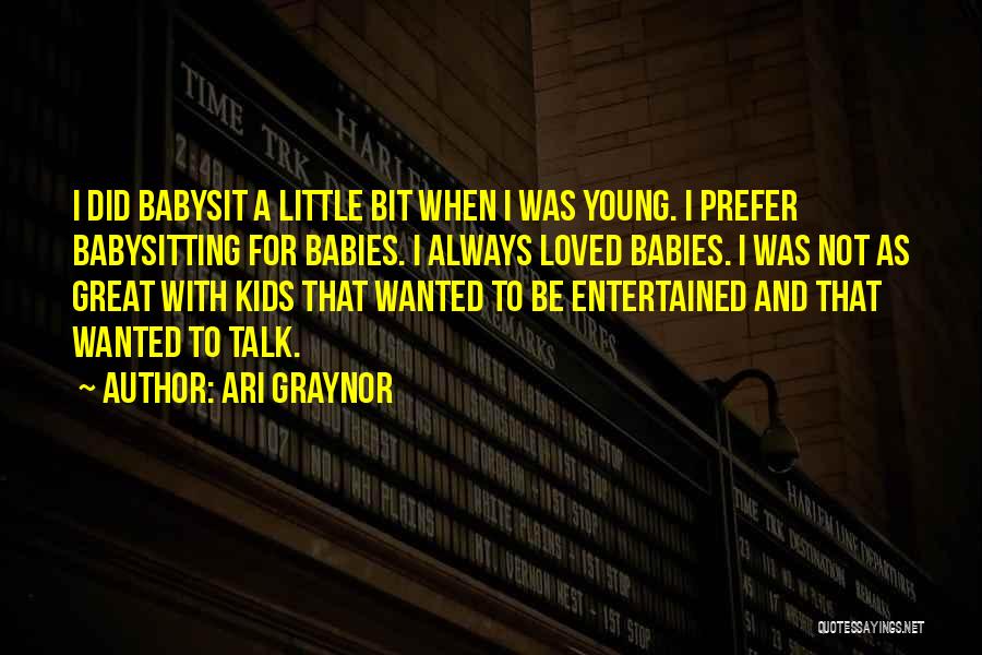 Babysit Quotes By Ari Graynor
