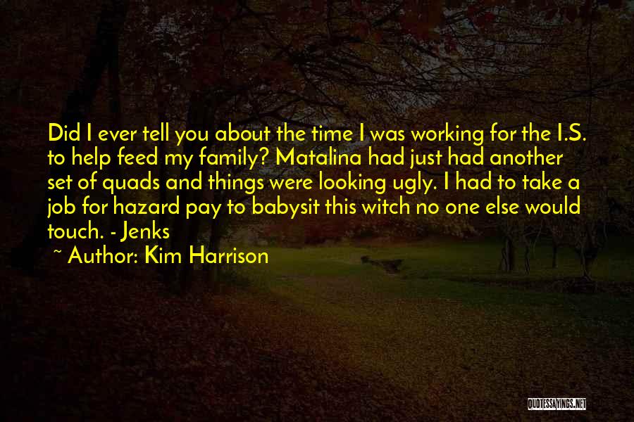 Babysit Quotes By Kim Harrison