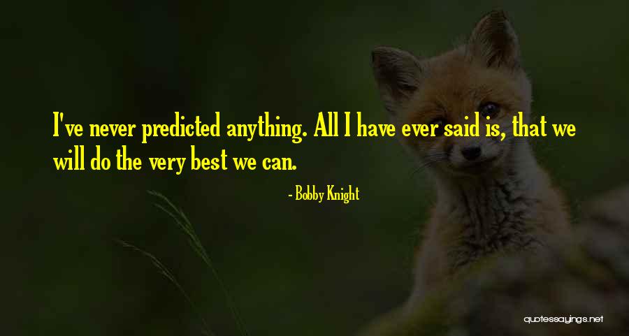 Babysits Max Ruby Quotes By Bobby Knight Babysits Max Ruby Quotes By Bobby Knight