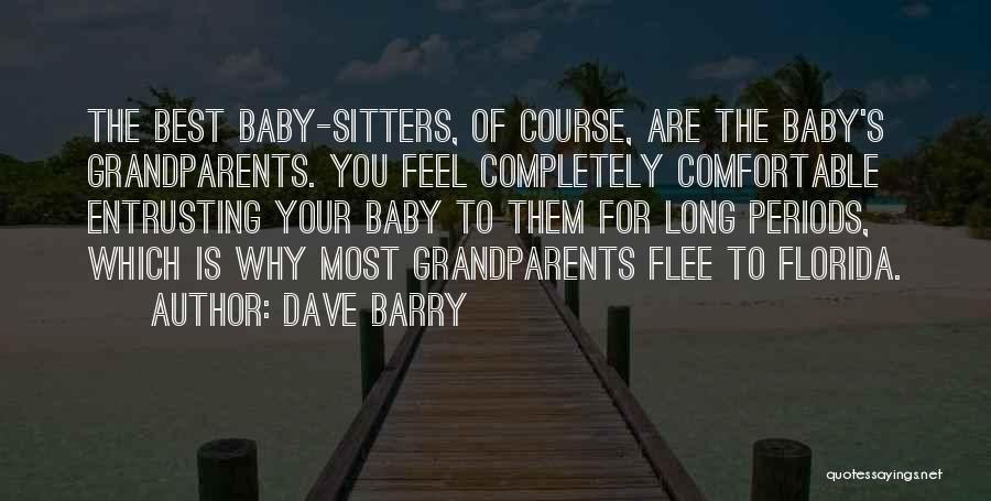 Babysitter Quotes By Dave Barry