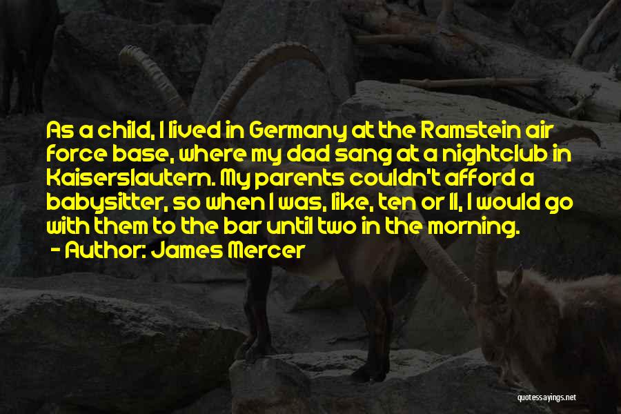 Babysitter Quotes By James Mercer