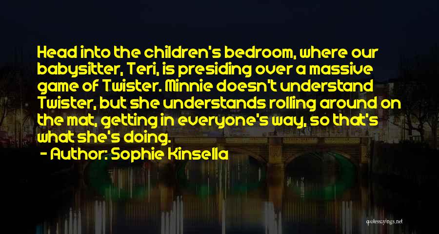 Babysitter Quotes By Sophie Kinsella