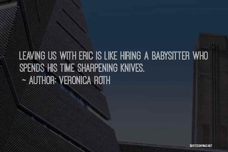 Babysitter Quotes By Veronica Roth