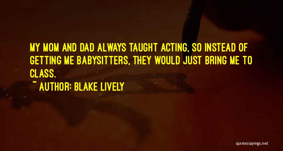 Babysitters Quotes By Blake Lively