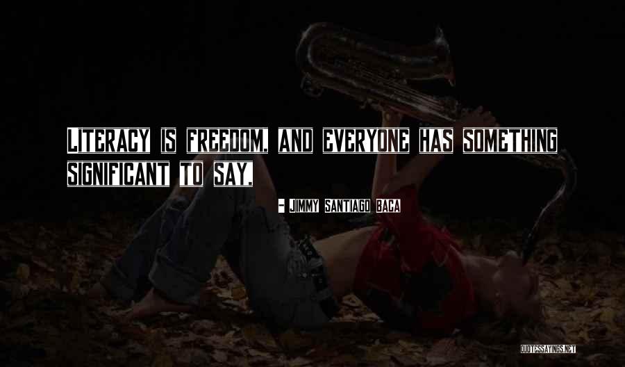 Baca Baca Quotes By Jimmy Santiago Baca Baca Baca Quotes By Jimmy Santiago Baca