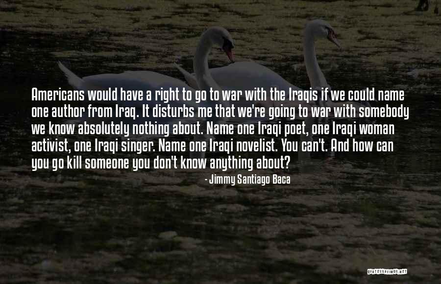 Baca Baca Quotes By Jimmy Santiago Baca Baca Baca Quotes By Jimmy Santiago Baca