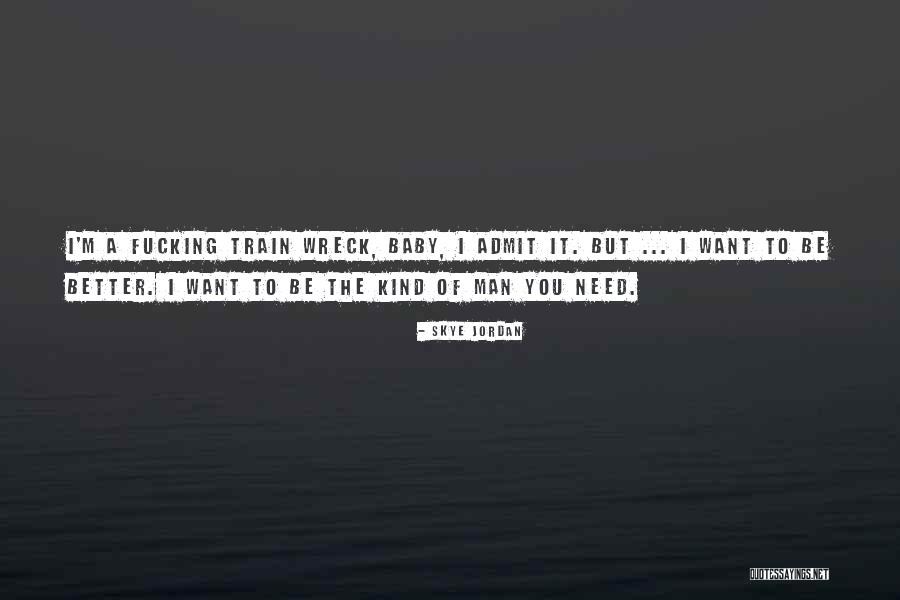 Bacaklar Quotes By Skye Jordan Bacaklar Quotes By Skye Jordan