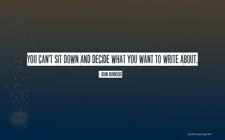 Bacaklarda Yorgunluk Quotes By John Burnside Bacaklarda Yorgunluk Quotes By John Burnside