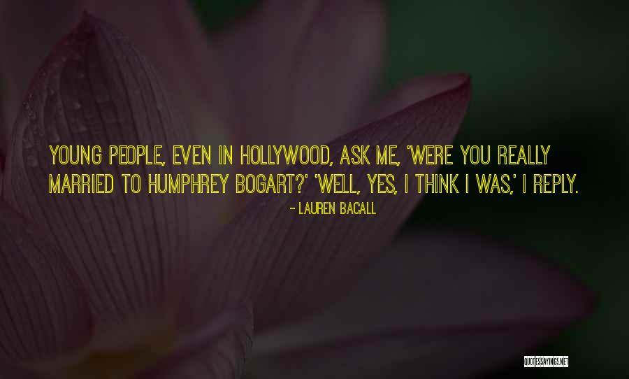 Bacall And Bogart Quotes By Lauren Bacall Bacall And Bogart Quotes By Lauren Bacall