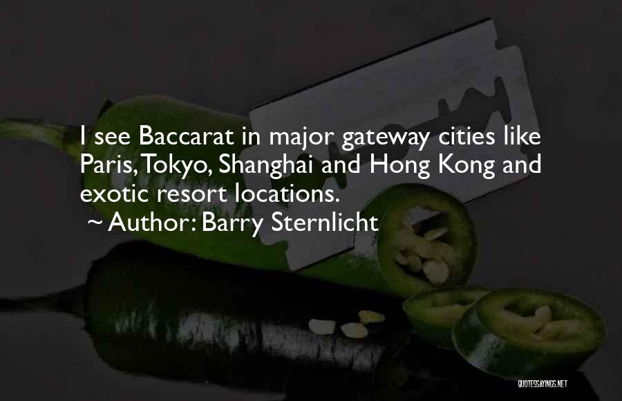 Baccarat Quotes By Barry Sternlicht