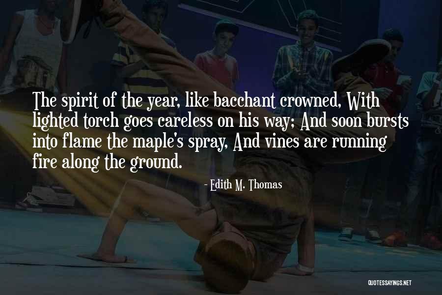 Bacchant Quotes By Edith M. Thomas Bacchant Quotes By Edith M. Thomas