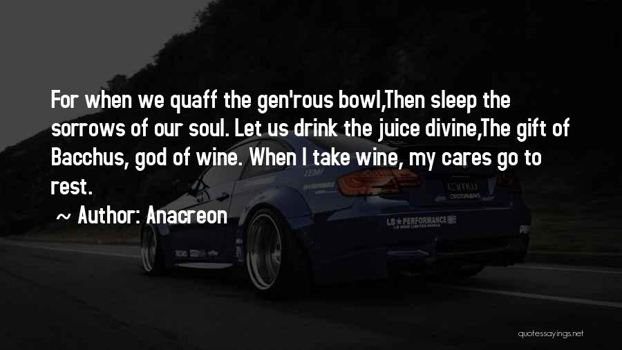 Bacchus God Of Wine Quotes By Anacreon