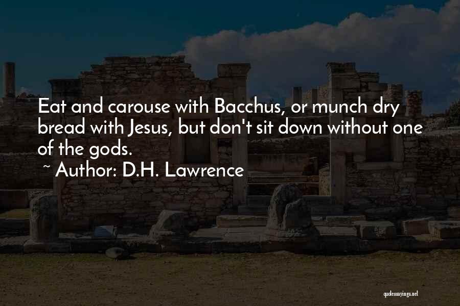 Bacchus Quotes By D.H. Lawrence