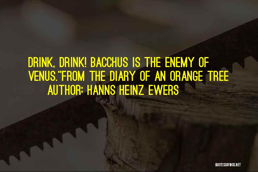 Bacchus Quotes By Hanns Heinz Ewers