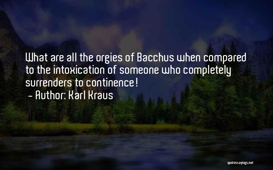 Bacchus Quotes By Karl Kraus