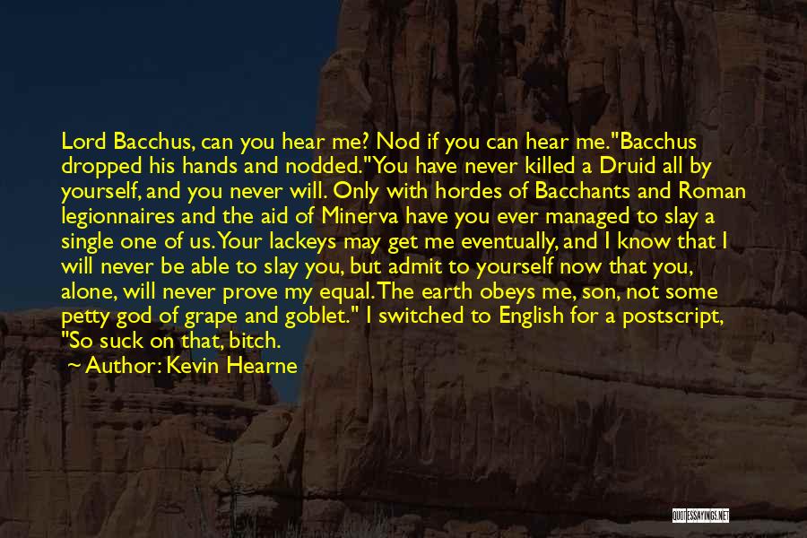 Bacchus Quotes By Kevin Hearne