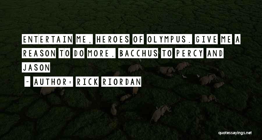 Bacchus Quotes By Rick Riordan