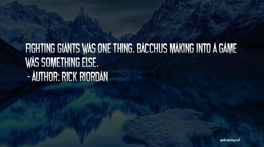 Bacchus Quotes By Rick Riordan