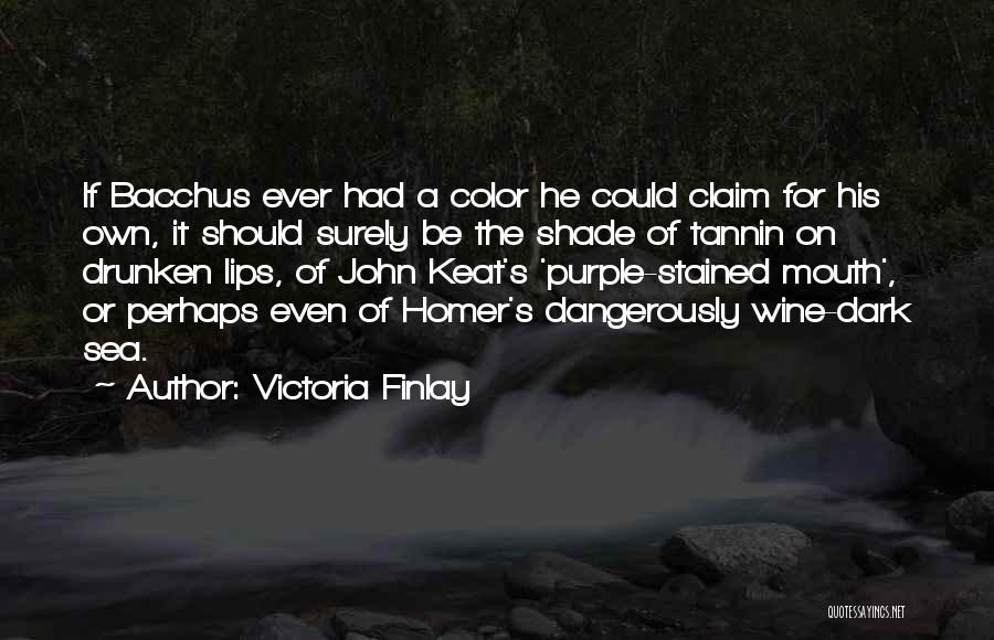 Bacchus Quotes By Victoria Finlay