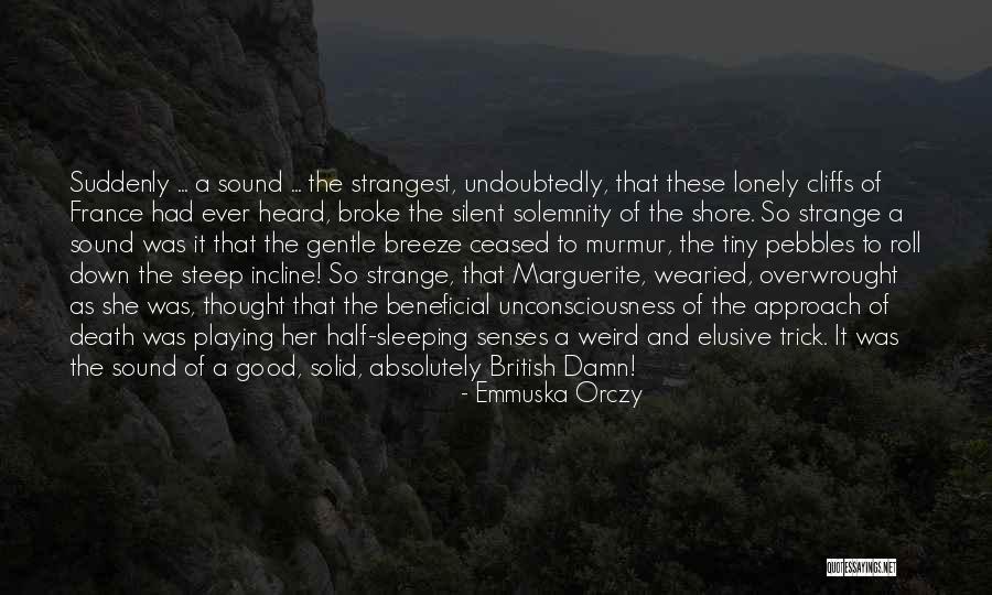 Bacha Khan Quotes By Emmuska Orczy Bacha Khan Quotes By Emmuska Orczy