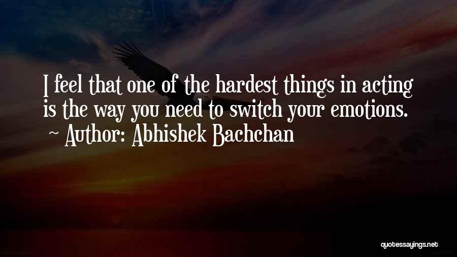 Bachchan Quotes By Abhishek Bachchan