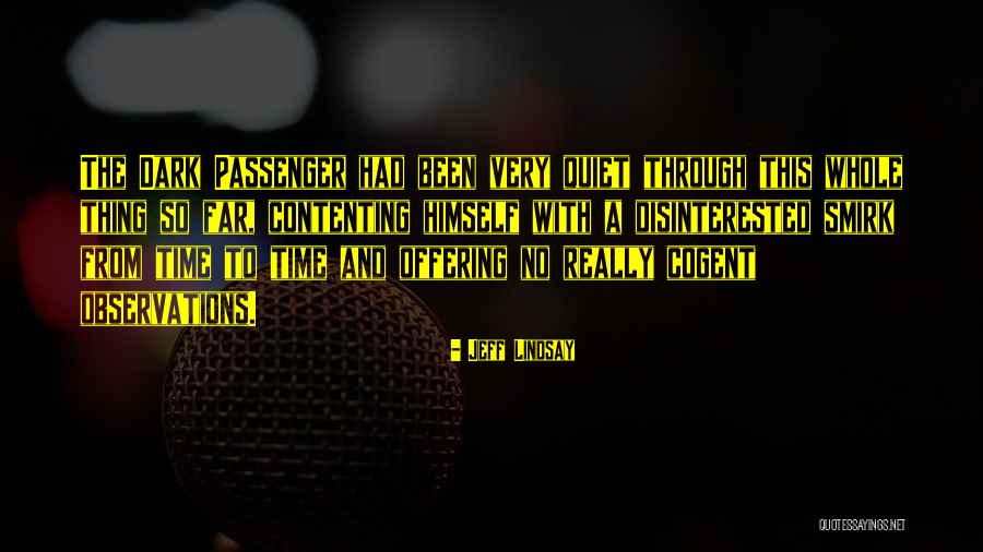 Bachchans In Ki Quotes By Jeff Lindsay Bachchans In Ki Quotes By Jeff Lindsay