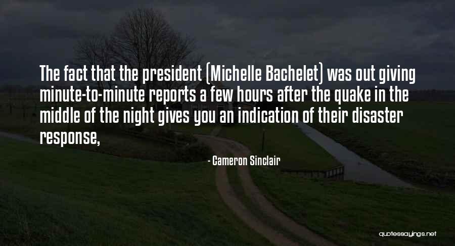 Bachelet Quotes By Cameron Sinclair Bachelet Quotes By Cameron Sinclair