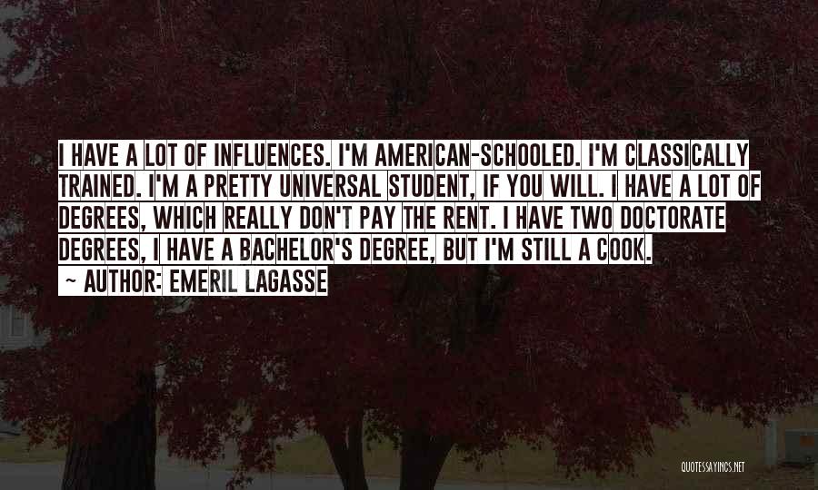 Bachelor Degrees Quotes By Emeril Lagasse