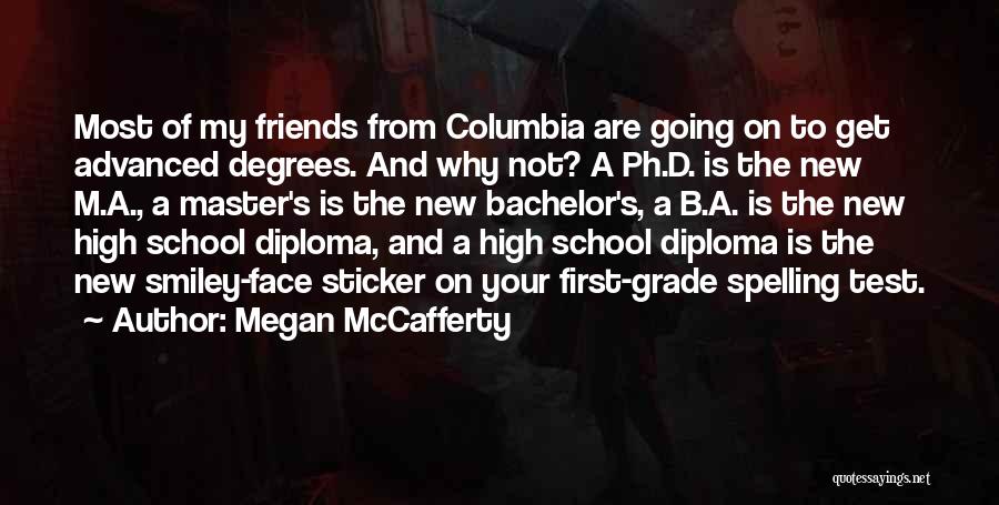 Bachelor Degrees Quotes By Megan McCafferty