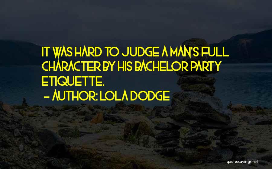 Bachelor Party T-shirt Quotes By Lola Dodge