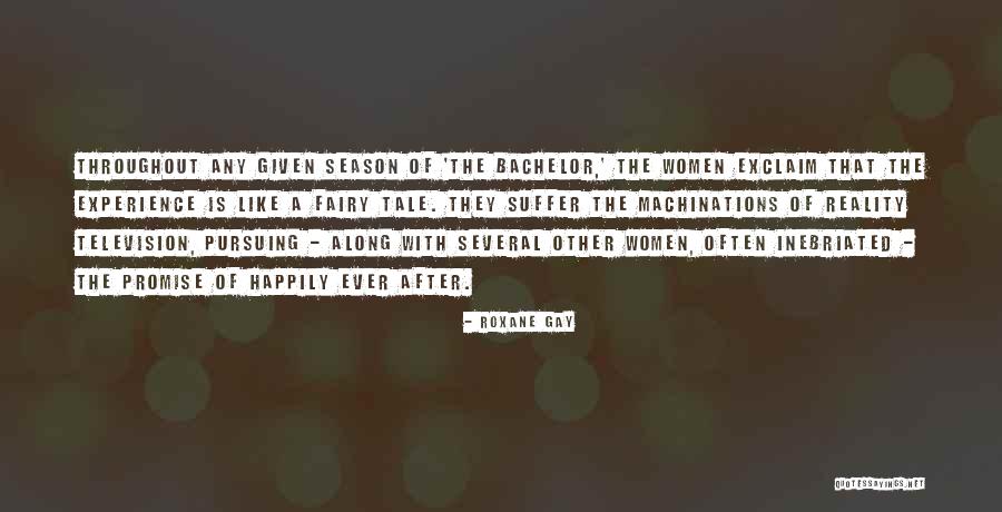 Bachelor Quotes By Roxane Gay Bachelor Quotes By Roxane Gay
