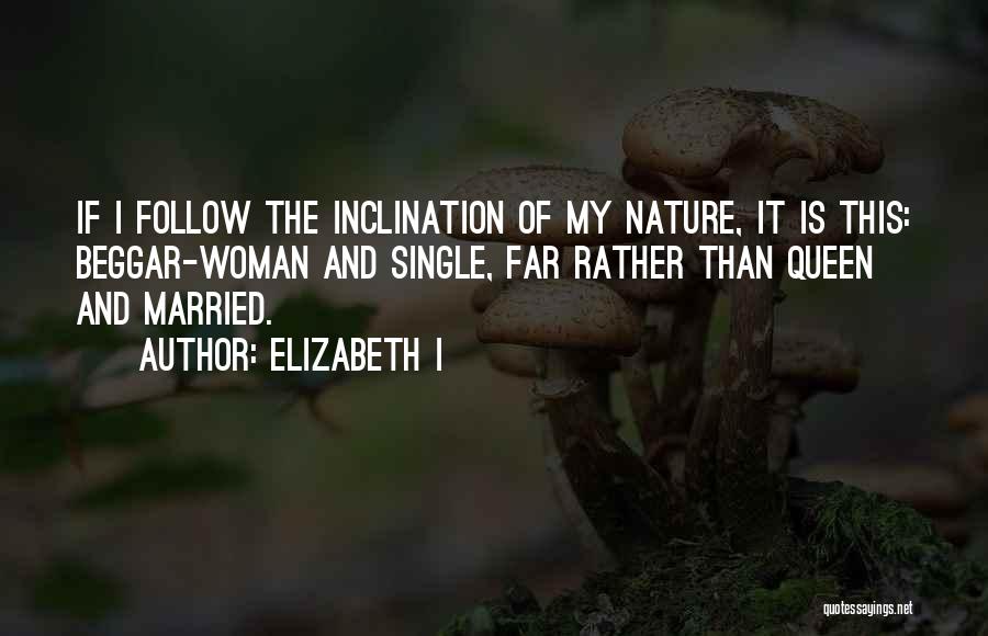 Bachelorhood Quotes By Elizabeth I