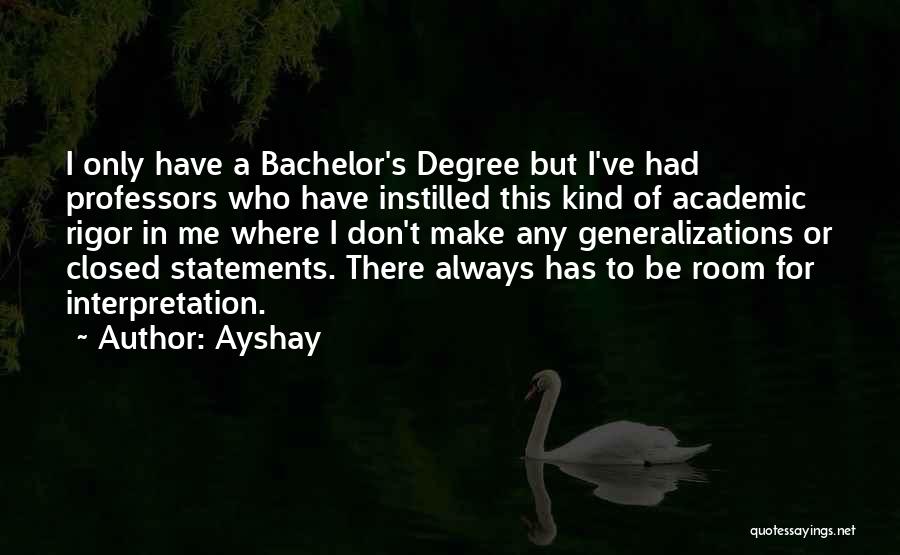 Bachelor's Degree Quotes By Ayshay