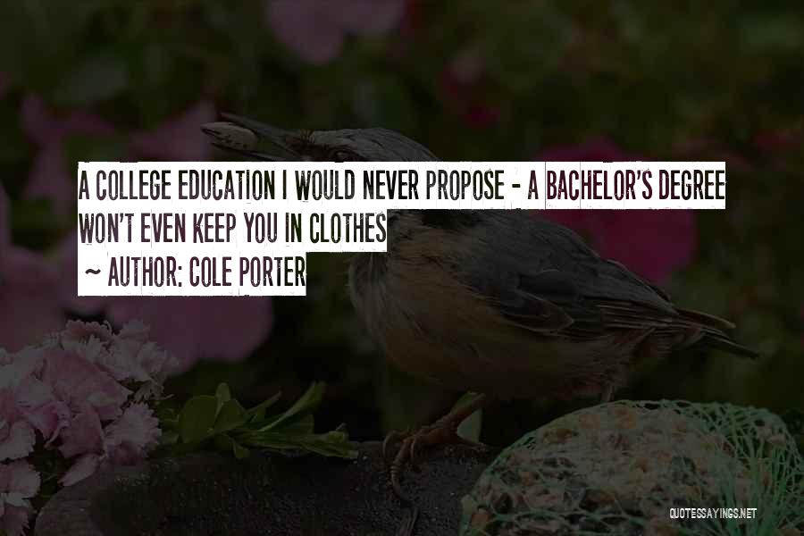 Bachelor's Degree Quotes By Cole Porter