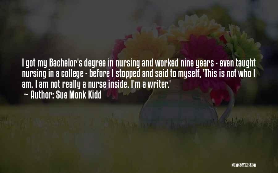 Bachelor's Degree Quotes By Sue Monk Kidd