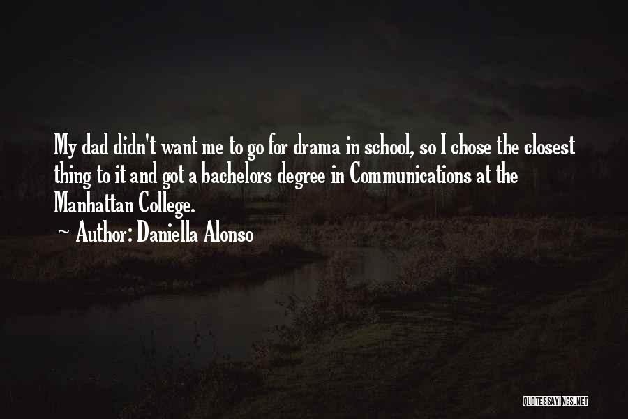 Bachelors Quotes By Daniella Alonso