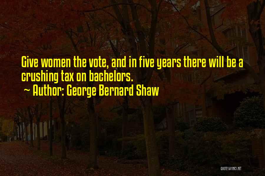 Bachelors Quotes By George Bernard Shaw