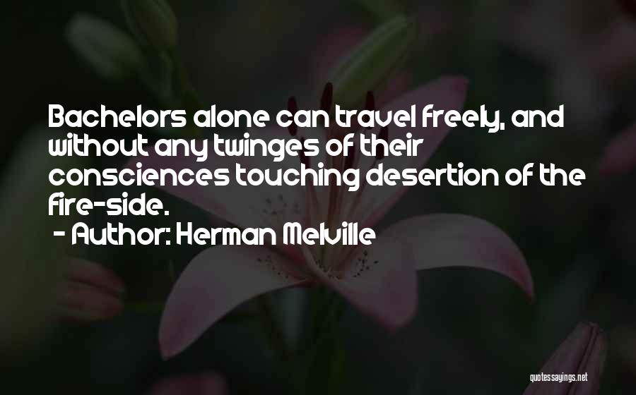 Bachelors Quotes By Herman Melville