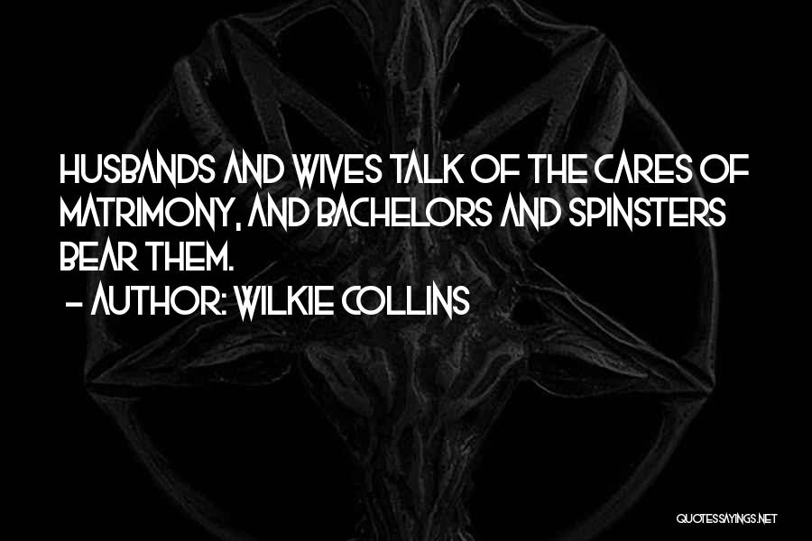 Bachelors Quotes By Wilkie Collins