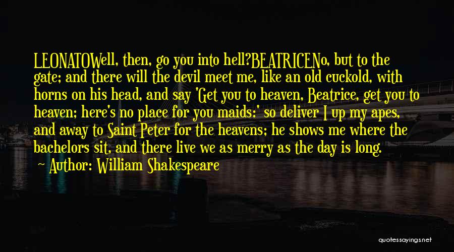 Bachelors Quotes By William Shakespeare