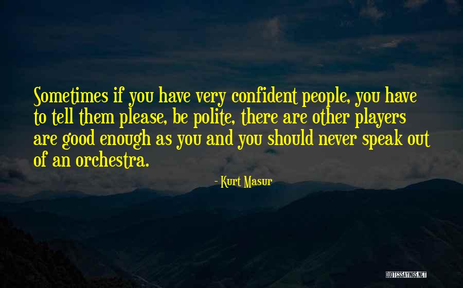 Bachir Boumaaza Quotes By Kurt Masur Bachir Boumaaza Quotes By Kurt Masur