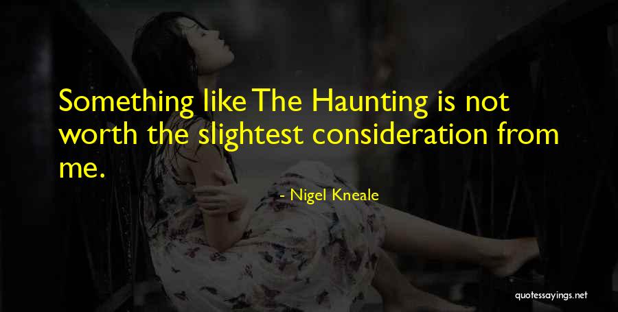 Bachir Taouli Quotes By Nigel Kneale Bachir Taouli Quotes By Nigel Kneale